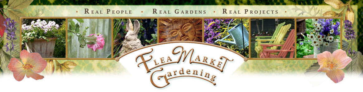 Flea Market Gardening - Real people, real gardens, real projects